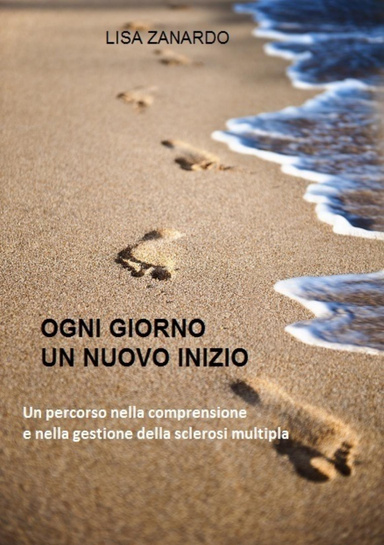 "Ogni giorno un nuovo inizio - un percorso nella comprensione e nella gestione della sclerosi multipla"