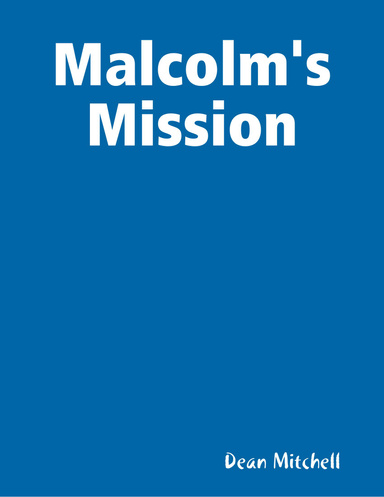 Malcolm's Mission