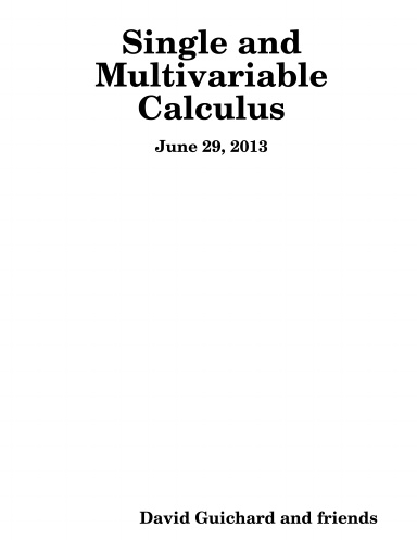 Single and Multivariable Calculus, 2013.06.29