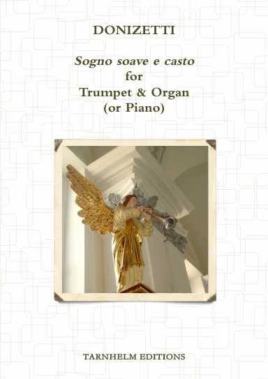 Sogno soave e casto (Don Pasquale) for Trumpet & Organ (or Piano). Sheet Music.
