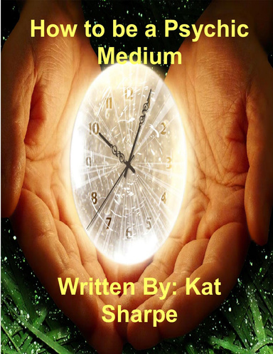 A Dummies Ebook to How to be a Psychic Medium