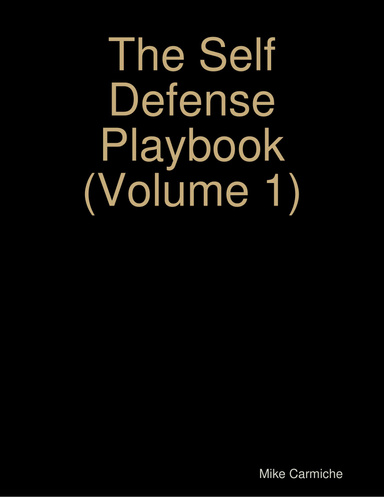The Self Defense Playbook (Volume 1)