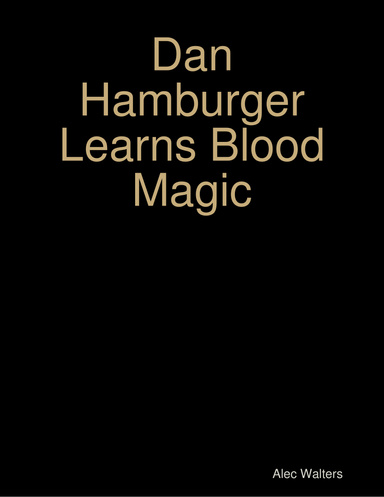 Dan Hamburger Learns Blood Magic