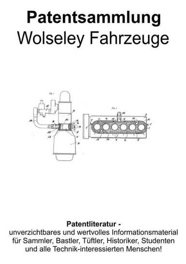 Wolseley Fahrzeuge Patentsammlung