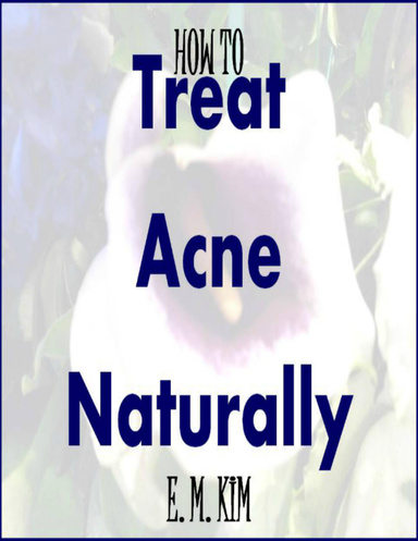 How to Treat Acne Naturally