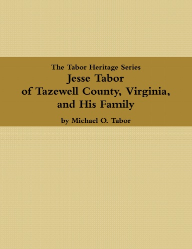 Jesse Tabor of Tazewell County, Virginia, and His Family