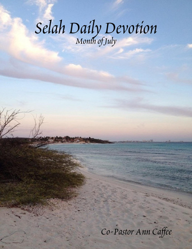 Selah Daily Devotion: Month of July