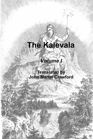 The Kalevala. Volume I