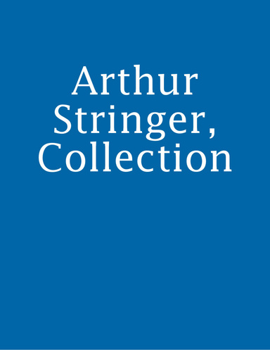 Arthur Stringer, Collection