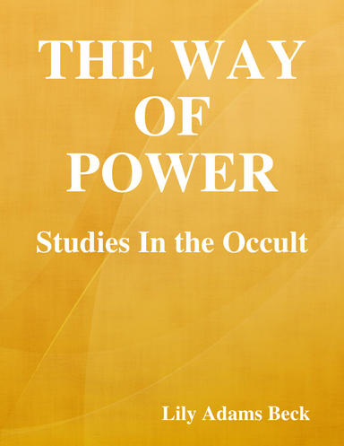 The Way of Power: Studies In the Occult