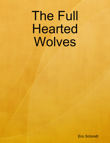 The Full Hearted Wolves