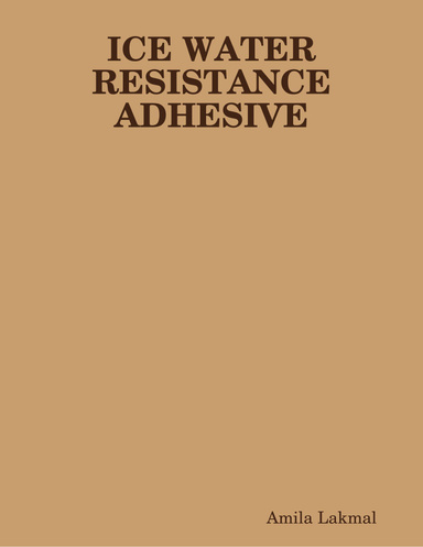 ICE WATER RESISTANCE ADHESIVE
