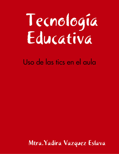 Tecnología Educativa- Uso de las tics en el aula