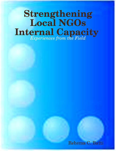Strengthening Local NGOs Internal Capacity : Experiences from the Field