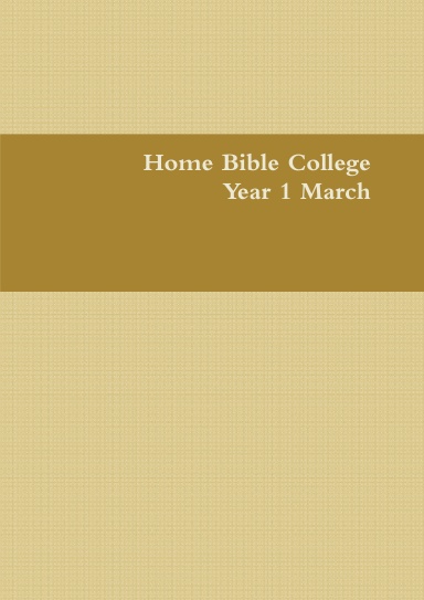 Home Bible College Year 1 March