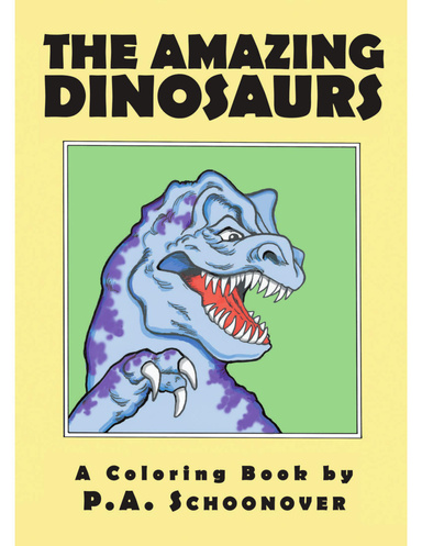 The Amazing Dinosaurs: A Coloring Book