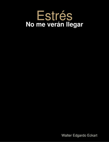 Estrés - No me verán llegar