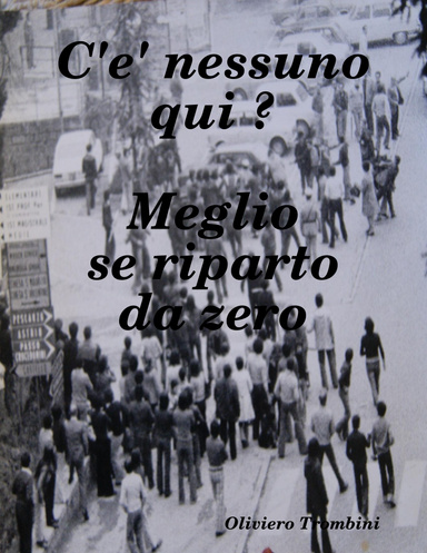 C'e' nessuno qui ? Meglio se riparto da zero