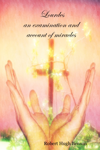 Lourdes - an examination and account of miracles