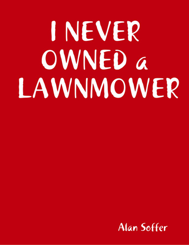 I NEVER OWNED a LAWNMOWER - eBook