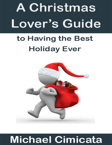 A Christmas Lover’s Guide to Having the Best Holiday Ever