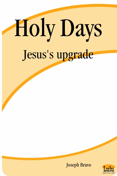 Holy Days: Jesus's upgrade