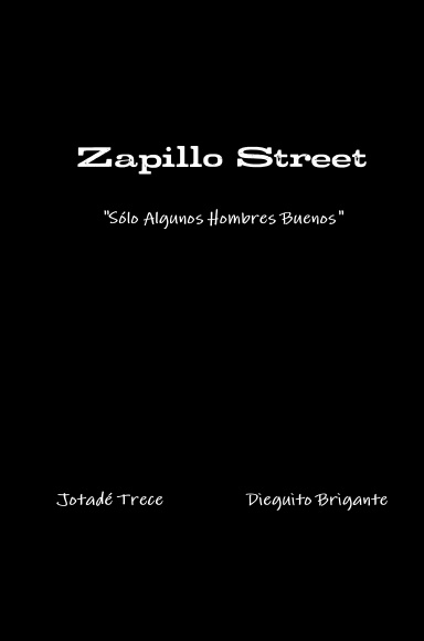 Zapillo Street "Sólo Algunos Hombres Buenos"