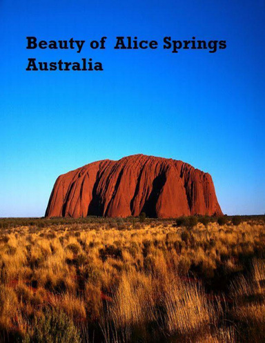 Beauty of  Alice Springs Australia