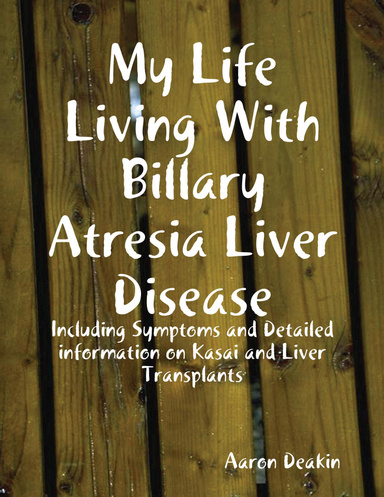 My Life Living With Billary Atresia Liver Disease