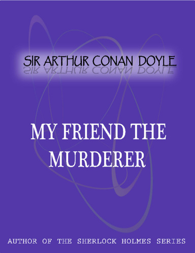 My Friend The Murderer