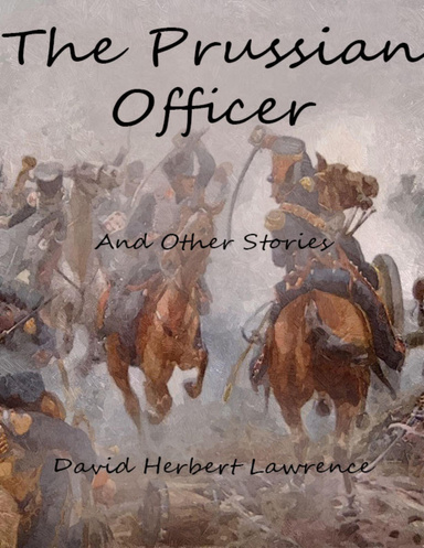The Prussian Officer: And Other Stories