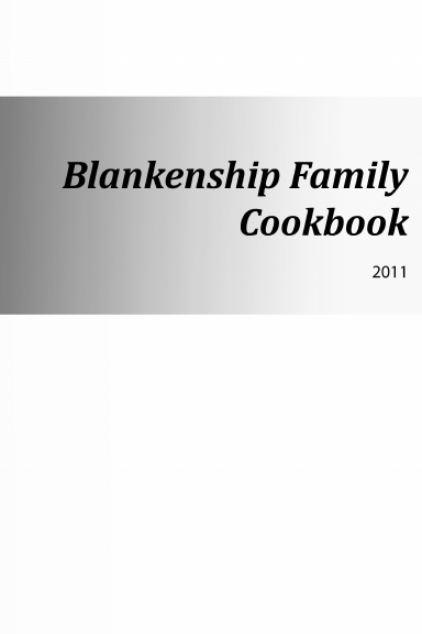 Blankenship Family Cookbook 2011