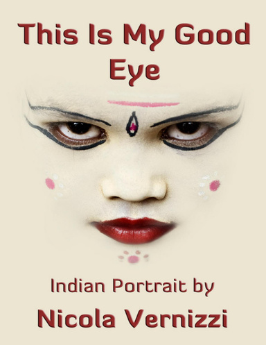 This Is My Good Eye - Indian Portrait by Nicola Vernizzi
