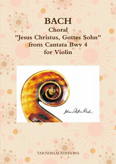 Choral (Versus) from Cantata BWV4 for Violin