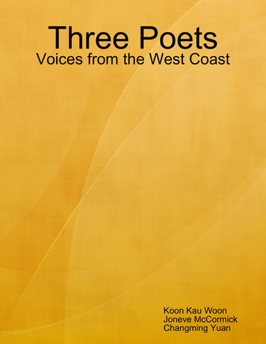 Three Poets: Voices from the West Coast