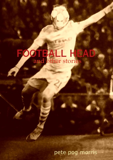 Football Head and Other Stories