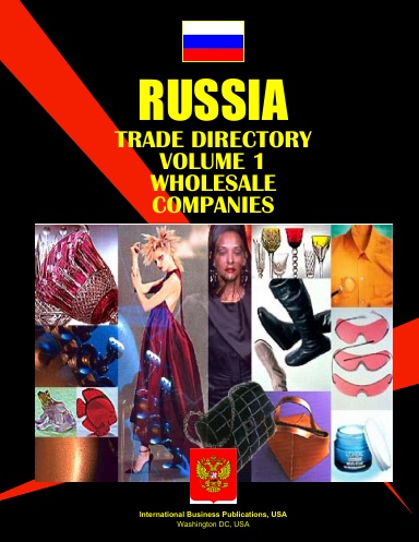 Russia Trade Directory Vol 1 Wholesale Companies