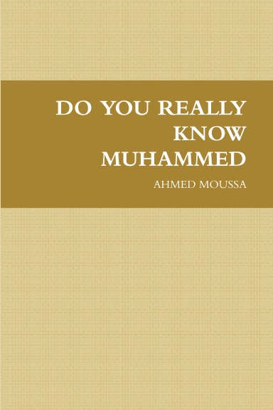 DO YOU REALLY KNOW MUHAMMED