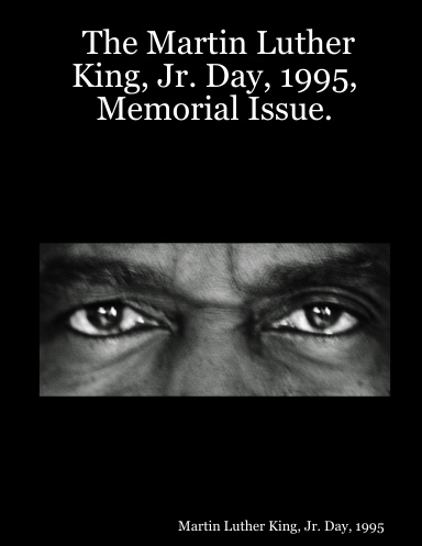 The Martin Luther King, Jr. Day, 1995, Memorial Issue.
