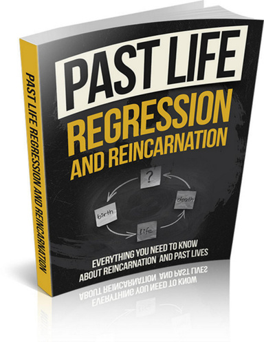 Past Life Regression and Reincarnation