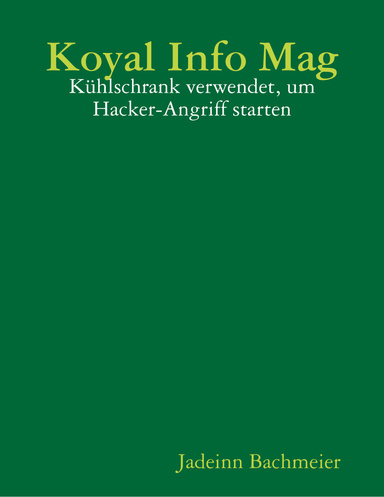 Koyal Info Mag: Kühlschrank verwendet, um Hacker-Angriff starten