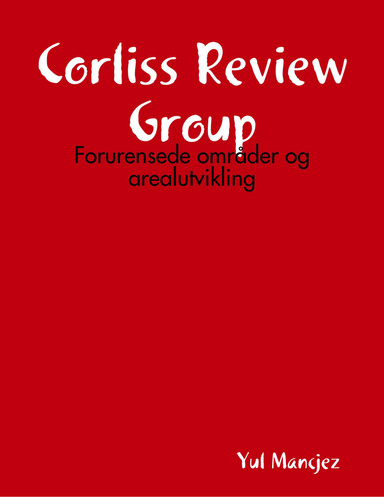 Corliss Review Group: Forurensede områder og arealutvikling