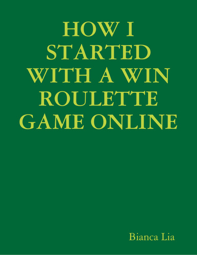 HOW I STARTED WITH A WIN ROULETTE GAME ONLINE