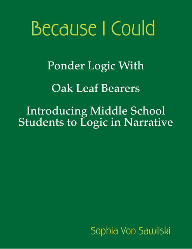 Because I Could: Ponder Logic With Oakleaf Bearers