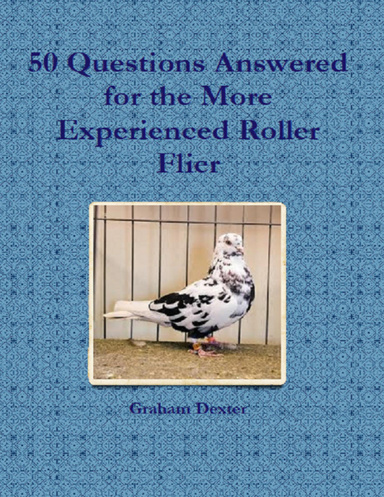 50 Questions Answered for the More Experienced Roller Flier