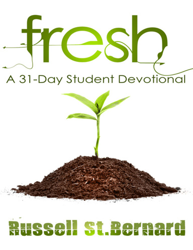 Fresh: A 31-Day Student Devotional
