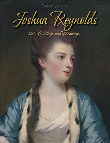 Joshua Reynolds: 120 Paintings and Drawings