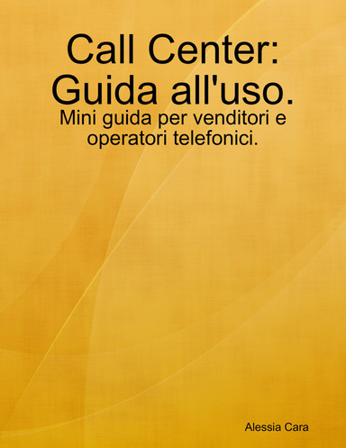 Call Center: Guida all'uso.
