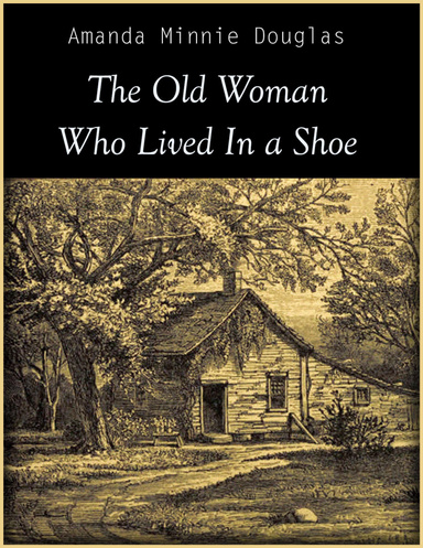 The Old Woman Who Lived In a Shoe