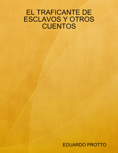 EL TRAFICANTE DE ESCLAVOS Y OTROS CUENTOS